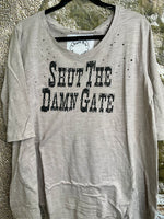 
              A Rare Bird Shut The Damn Gate Hand Distressed Shirt
            